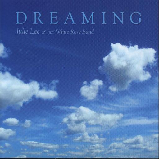 Julie Lee & Her White Rose Band " Dreaming " - Click Image to Close